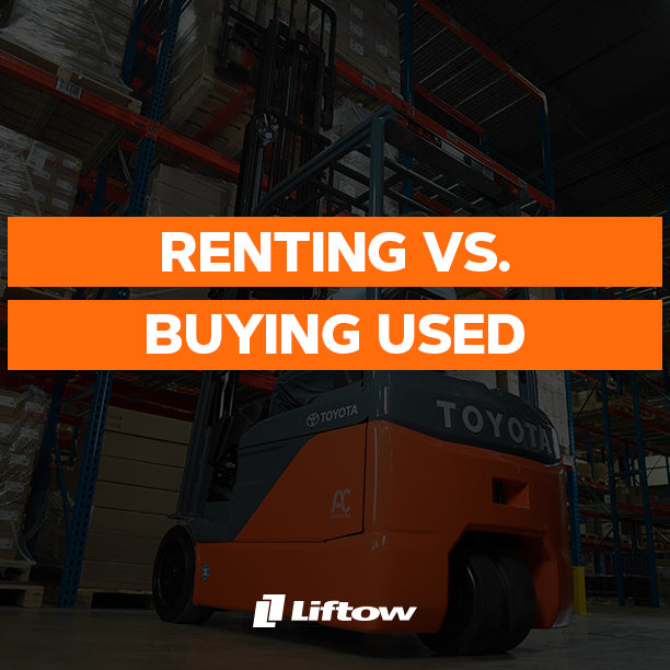 Renting Vs. Buying Used: Which Money Saving Option Is Right for You When In Need of a Forklift